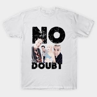 no doubt T-Shirt